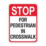 Stop For Pedestrian In Crosswalk Sign 18" x 24"